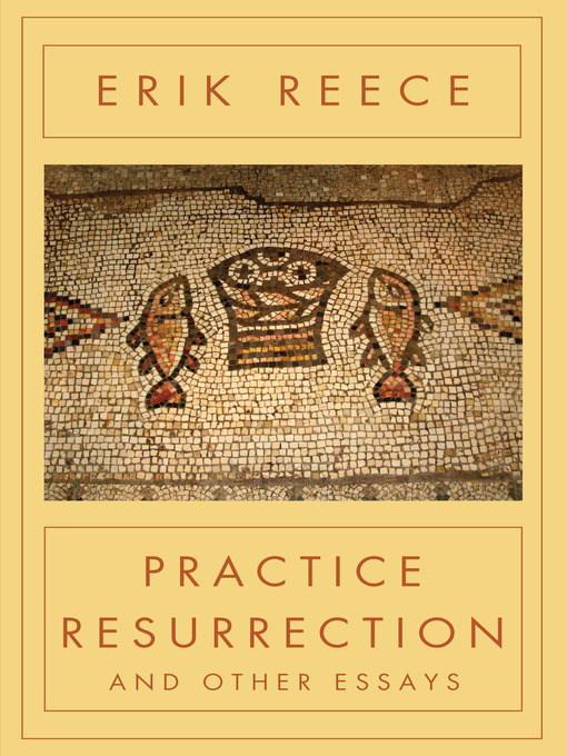 Title details for Practice Resurrection by Erik Reece - Available